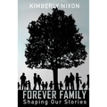 "Forever Family": Shaping Our Stories