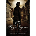 The King's Engraver: A tale of art, espionage and crime