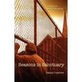 Seasons in Sanctuary: Based on a true fantasy