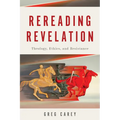 Rereading Revelation: Theology, Ethics, and Resistance