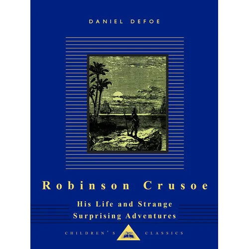 Robinson Crusoe: His Life and Strange Surprising Adventures