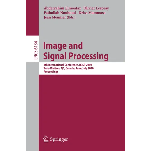 Image and Signal Processing: 4th International Conference, Icisp 2010, Québec, Canada, June 30 - July 2, 2010. Proceedings