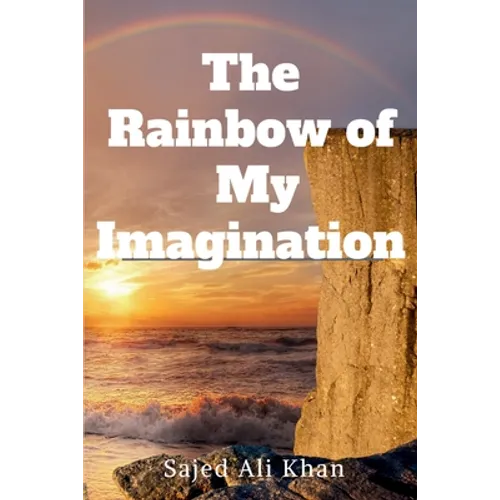 The Rainbow of My Imagination