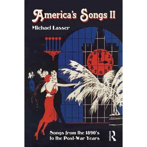 America's Songs II: Songs from the 1890s to the Post-War Years