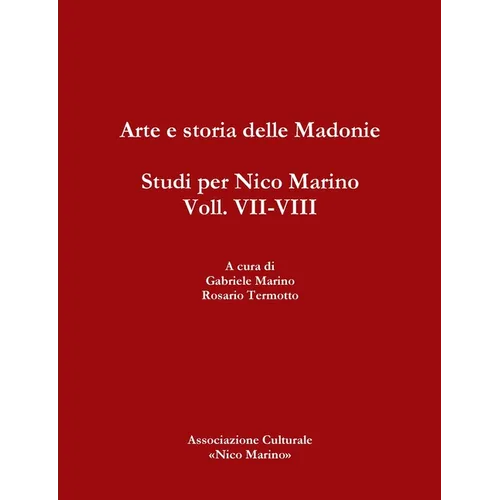Arte e storia delle Madonie. Studi per Nico Marino, Voll. VII-VIII