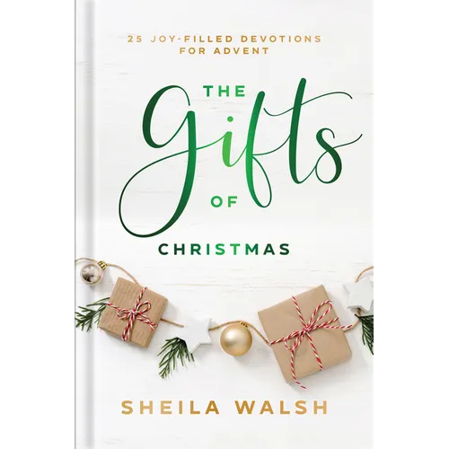 The Gifts of Christmas: 25 Joy-Filled Devotions for Advent