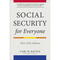 Social Security for Everyone: 2021-2022 Edition