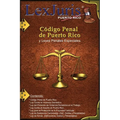 Código Penal de Puerto Rico y Leyes Penales Especiales.: Ley Núm. 146 de 30 de julio de 2012, según enmendada y Leyes Penales Especiales de Puerto Ric