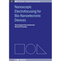 Nanoscopic Electrofocusing for Bio-Nanoelectronic Devices