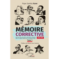 Mémoire corrective Tome 1 (1987-1991): Recueil de portraits satiriques publiés dans le Cafard Libéré sous la Rubrique Profil