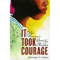 It Took Courage: Eliza Winston's Quest for Freedom