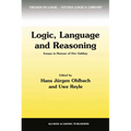 Logic, Language and Reasoning: Essays in Honour of Dov Gabbay