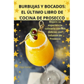 Burbujas Y Bocados: El Último Libro de Cocina de Prosecco