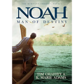 Noah: Man of Destiny: The Remnant Trilogy - Book 1