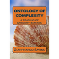 Ontology of complexity: A reading of Gregory Bateson