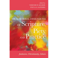 Oral-Scribal Dimensions of Scripture, Piety, and Practice: Judaism, Christianity, Islam