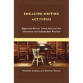 Engaging Writing Activities: Objective-Driven Timed Exercises for Classroom and Independent Practice