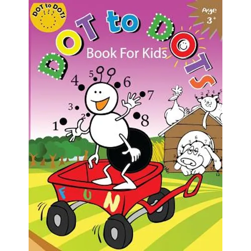 Dot to Dots Book for Kids Ages 3+: Children Activity Connect the dots, Coloring Book for Kids Ages 2-4 3-5