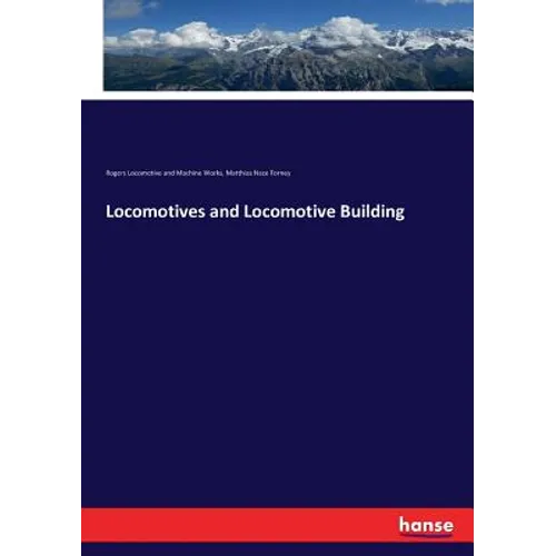 Locomotives and Locomotive Building