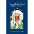 Famous Indian Chiefs I Have Known
