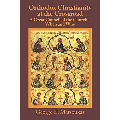 Orthodox Christianity at the Crossroad: A Great Council of the Church - When and Why