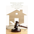 Residential Children's Homes and the Youth Justice System: Identity, Power and Perceptions