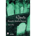 Ghosts: Minnesota's Other Natural Resource: Minnesota's Other Natural Resource
