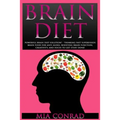 Brain Diet: Powerful Brain Diet Solution! - Thinking Fast Superfoods Brain Food For Anti Aging, Boosting Brain Function, Creativit