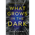 What Grows in the Dark