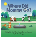 Where Did Mommy Go?
