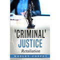 'Criminal' Justice: Retaliation