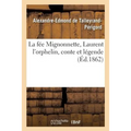 La Fée Mignonnette, Laurent l'Orphelin, Conte Et Légende