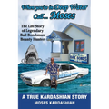When You're in Deep Water Call... Moses: The Life Story of Legendary Bail Bondsman Bounty Hunter
