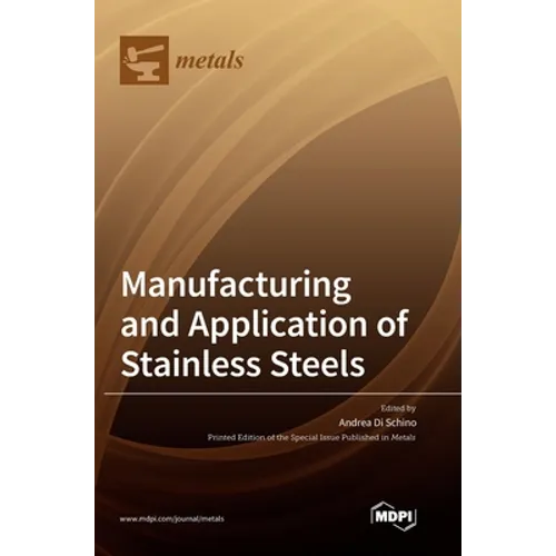 Manufacturing and Application of Stainless Steels