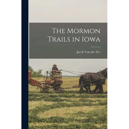 The Mormon Trails in Iowa