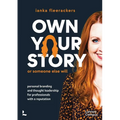 Own Your Story. or Someone Else Will: Personal Branding and Thought Leadership for Professionals with a Reputation