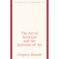 The Art of Activism and the Activism of Art