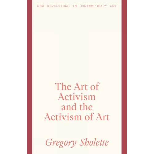 The Art of Activism and the Activism of Art