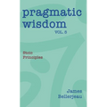 Pragmatic Wisdom Vol. 5