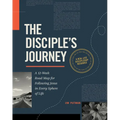 The Disciple's Journey: A 12-Week Road Map for Following Jesus in Every Sphere of Life