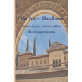 The Prayer Handbook: A simple guide to practical (Islâm)