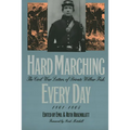 Hard Marching Every Day: The Civil War Letters of Private Wilbur Fisk, 1861-1865