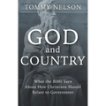 God and Country: What the Bible Says about How Christians Should Relate to Government