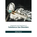 Assessment and Treatment of Substance Use Disorders