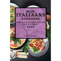 Mijn Italiaans Kookboek 2022: Heerlijke Regionale Recepten Voor Beginners