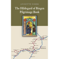 The Hildegard of Bingen Pilgrimage Book