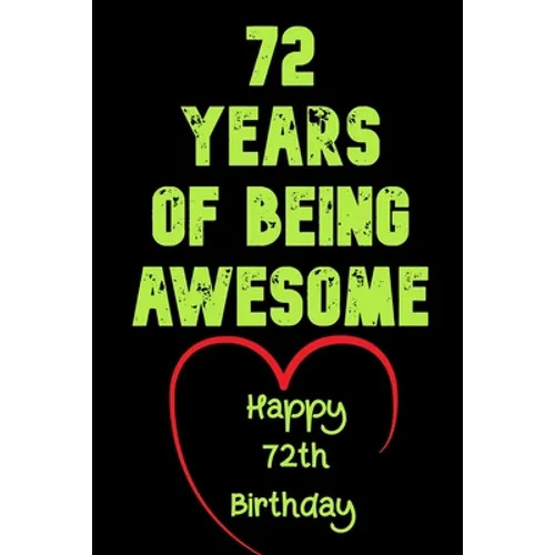 72 Years Of Being Awesome Happy 72th Birthday: 72 Years Old Gift for Boys & Girls
