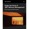 Under the Hood of .NET Memory Management