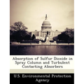 Absorption of Sulfur Dioxide in Spray Column and Turbulent Contacting Absorbers