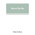 Morocco that was